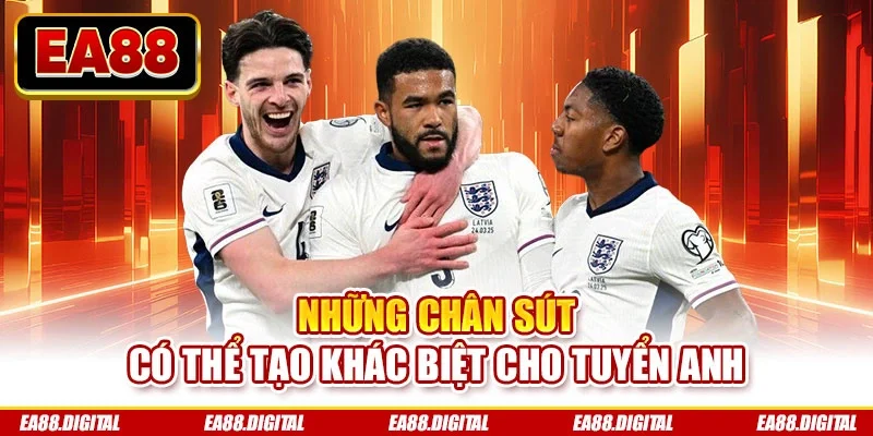 Những chân sút có thể tạo khác biệt cho tuyển Anh