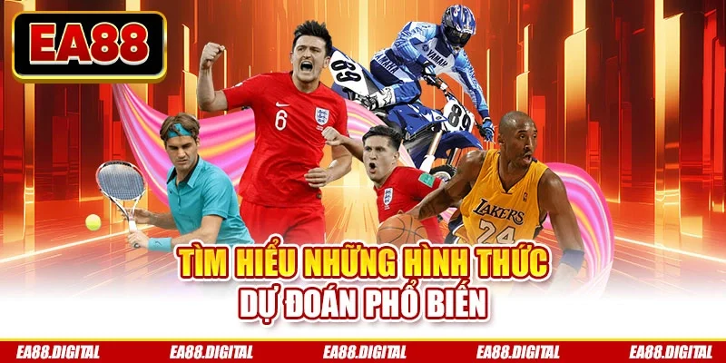 Tìm hiểu những hình thức dự đoán phổ biến