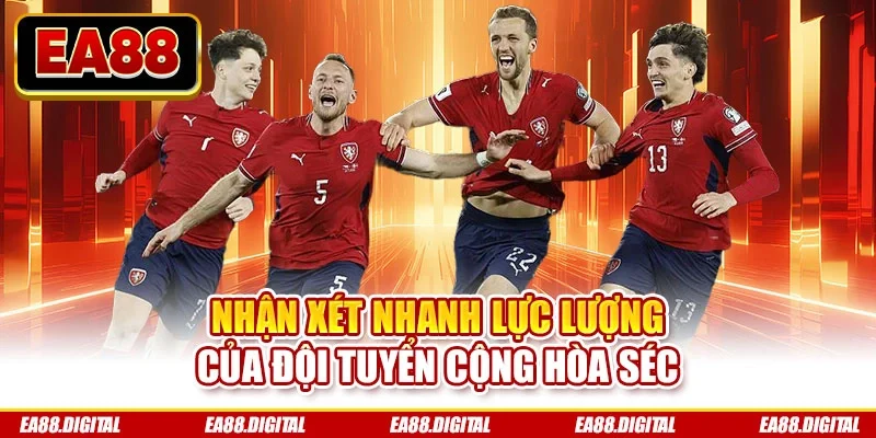 Nhận xét nhanh lực lượng của đội tuyển Cộng hòa Séc