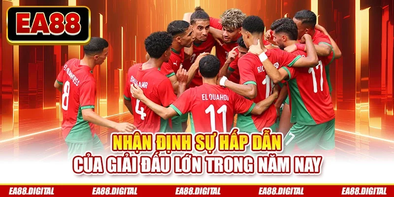 Nhận định sự hấp dẫn của giải đấu lớn trong năm nay