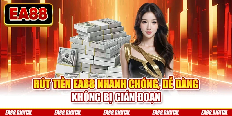 rút tiền EA88