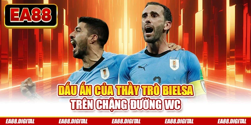 Dấu ấn của thầy trò Bielsa trên chặng đường WC